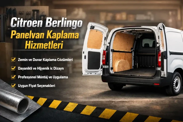 Citroen Berlingo Panelvan Kaplama Hizmetleri